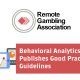 The Remote Gambling Association, has published good practice guidelines for operators