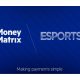 MoneyMatrix signs Esports Entertainment deal