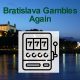 Gambling is once again legal in Bratislava