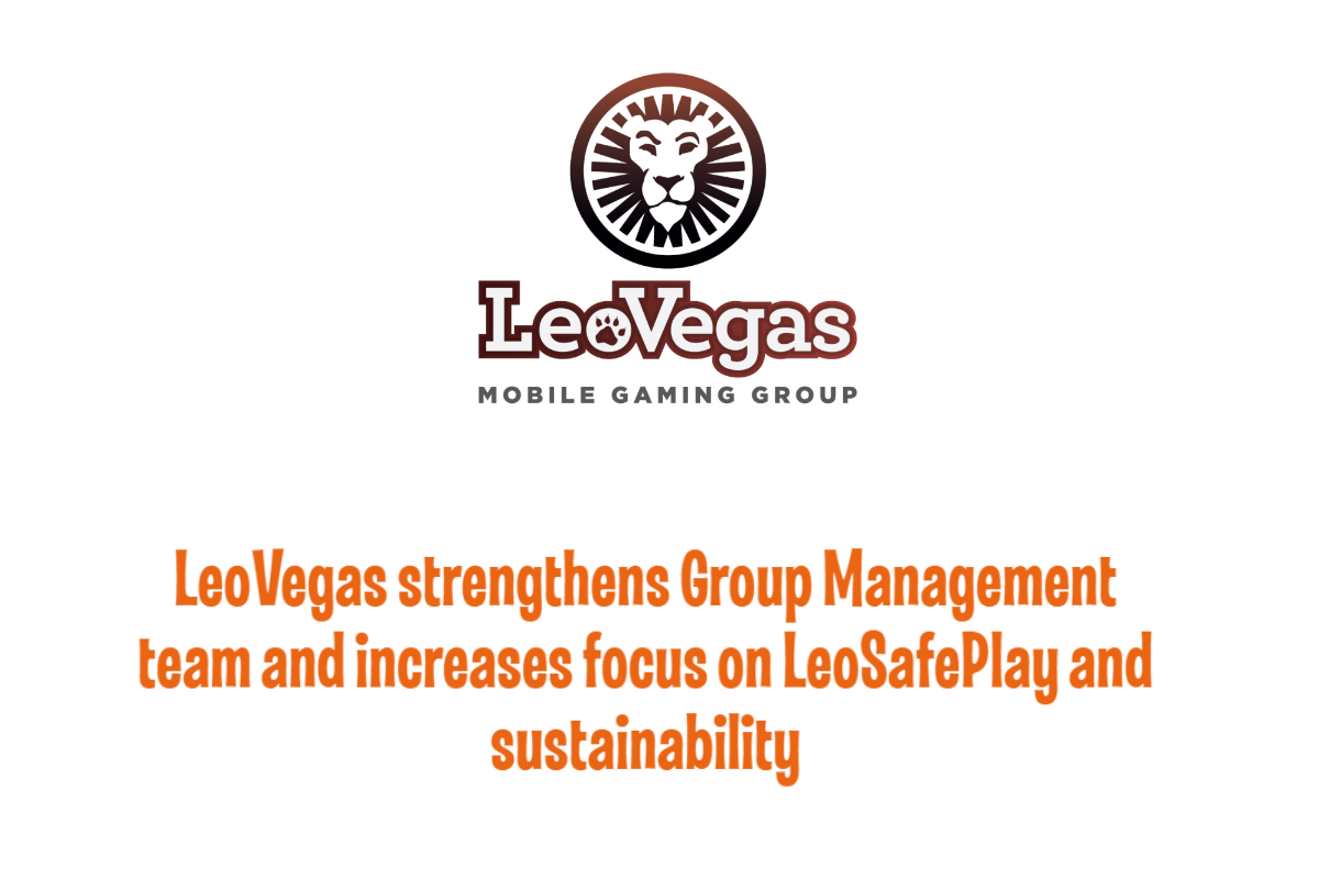 LeoVegas strengthens Group Management team and increases focus on LeoSafePlay and sustainability