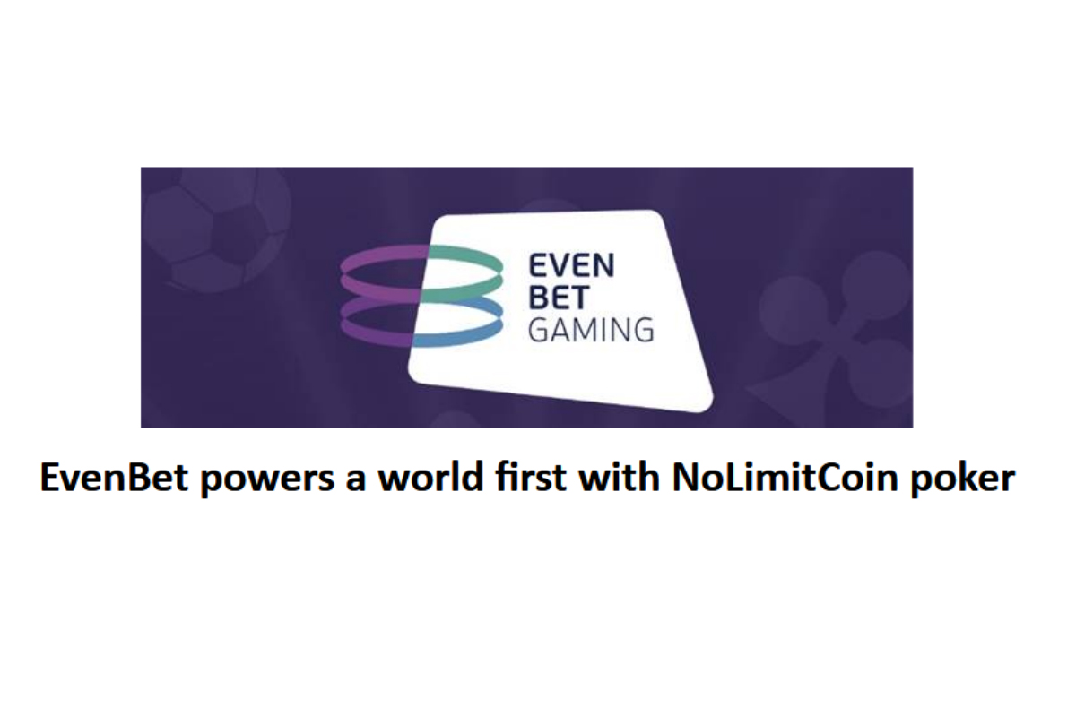 EvenBet powers a world first with NoLimitCoin poker