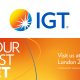 IGT at London exhibition: "Your Best Bet"