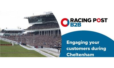 Engaging your customers at Cheltenham with Racing Post B2B