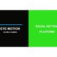 Eye Motion offers Social Betting Platform