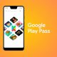 Google Launches Google Play Pass - gaming subscription service