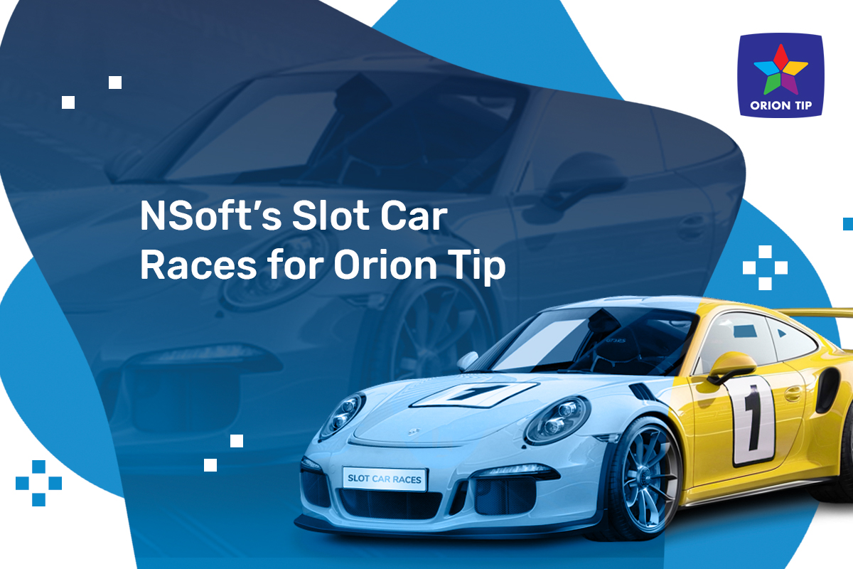 NSoft’s Slot Car Races for Orion Tip