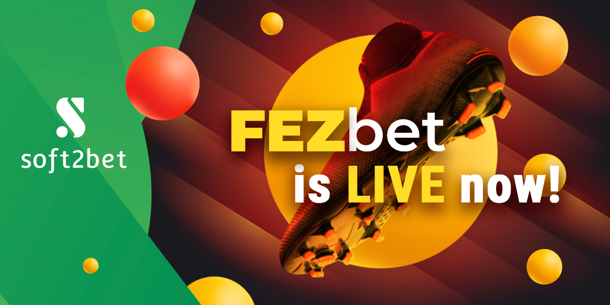 Soft2Bet debuts latest B2B Solution FEZBet