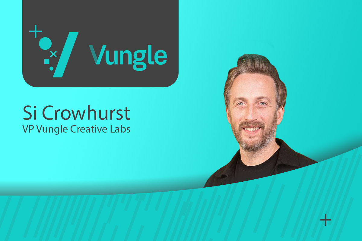 Exclusive Q&A with Si Crowhurst, VP Vungle Creative Labs