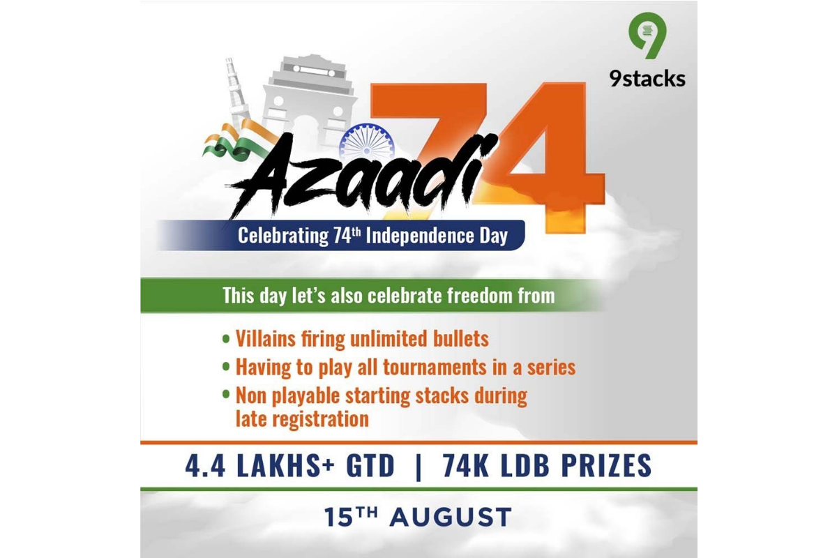 9Stacks – India’s leading Poker Platform will host “AZAADI74 Series” Tournament this Independence Day