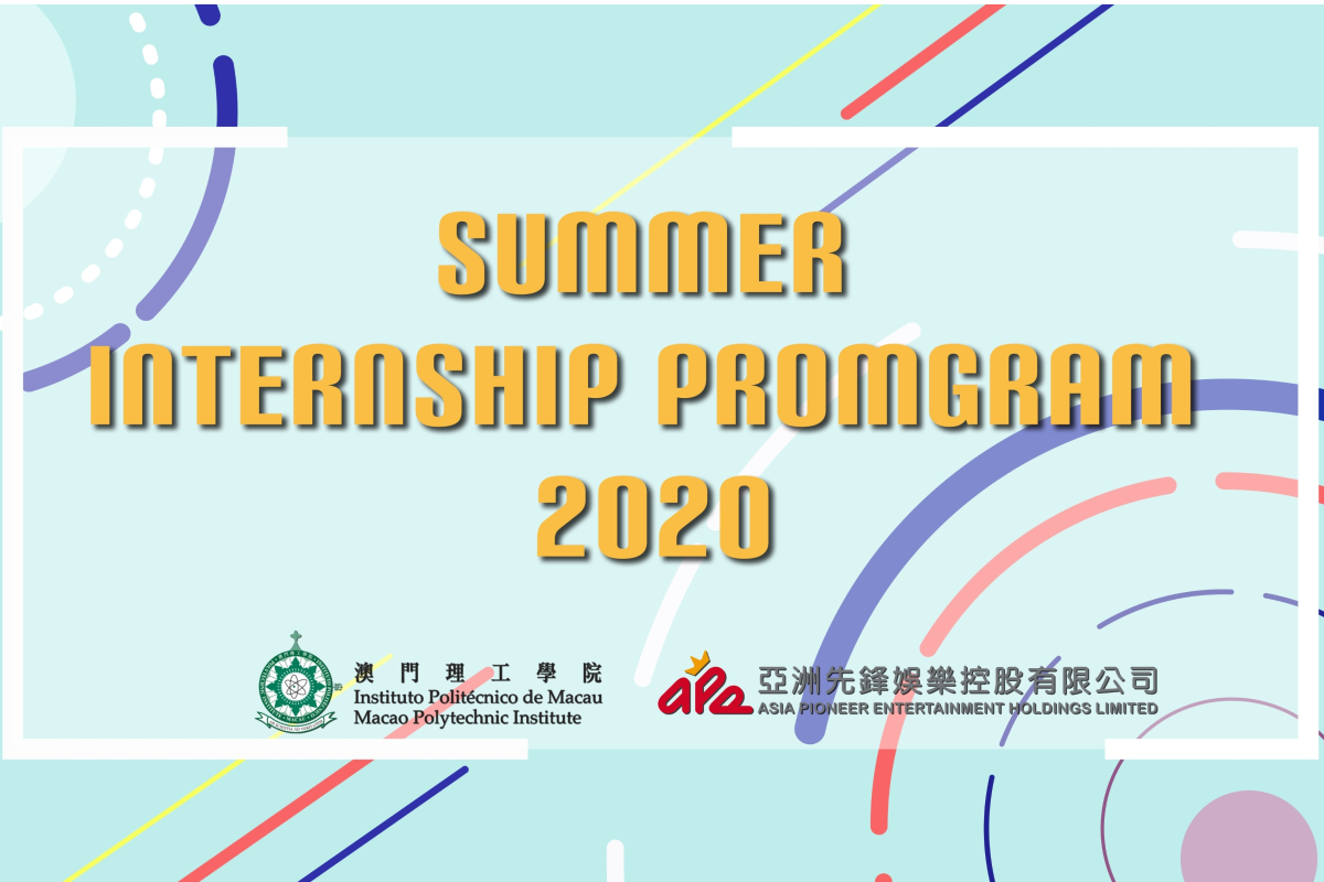 APE Launched Launches Summer Internship Program for Macau Local University for Three Years in a Row