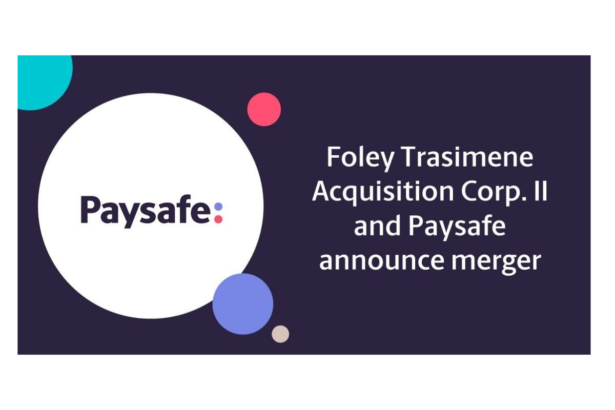 Foley Trasimene Acquisition Corp. II and Paysafe Announce Merger