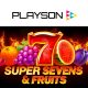 Playson turns up the heat with 5 Super Sevens & Fruits