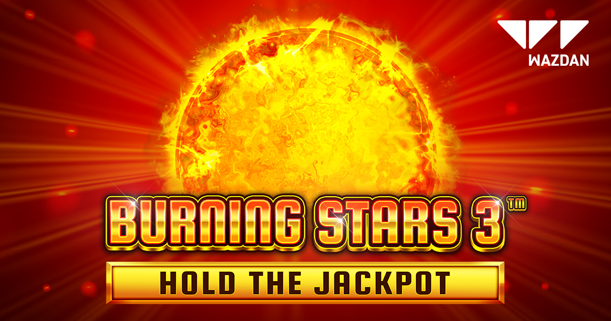 Wazdan takes Hold the Jackpot feature to new levels in Burning Stars 3™