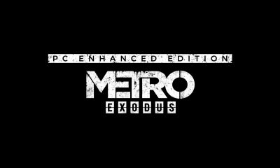 THE METRO EXODUS PC ENHANCED EDITION - OUT NOW!