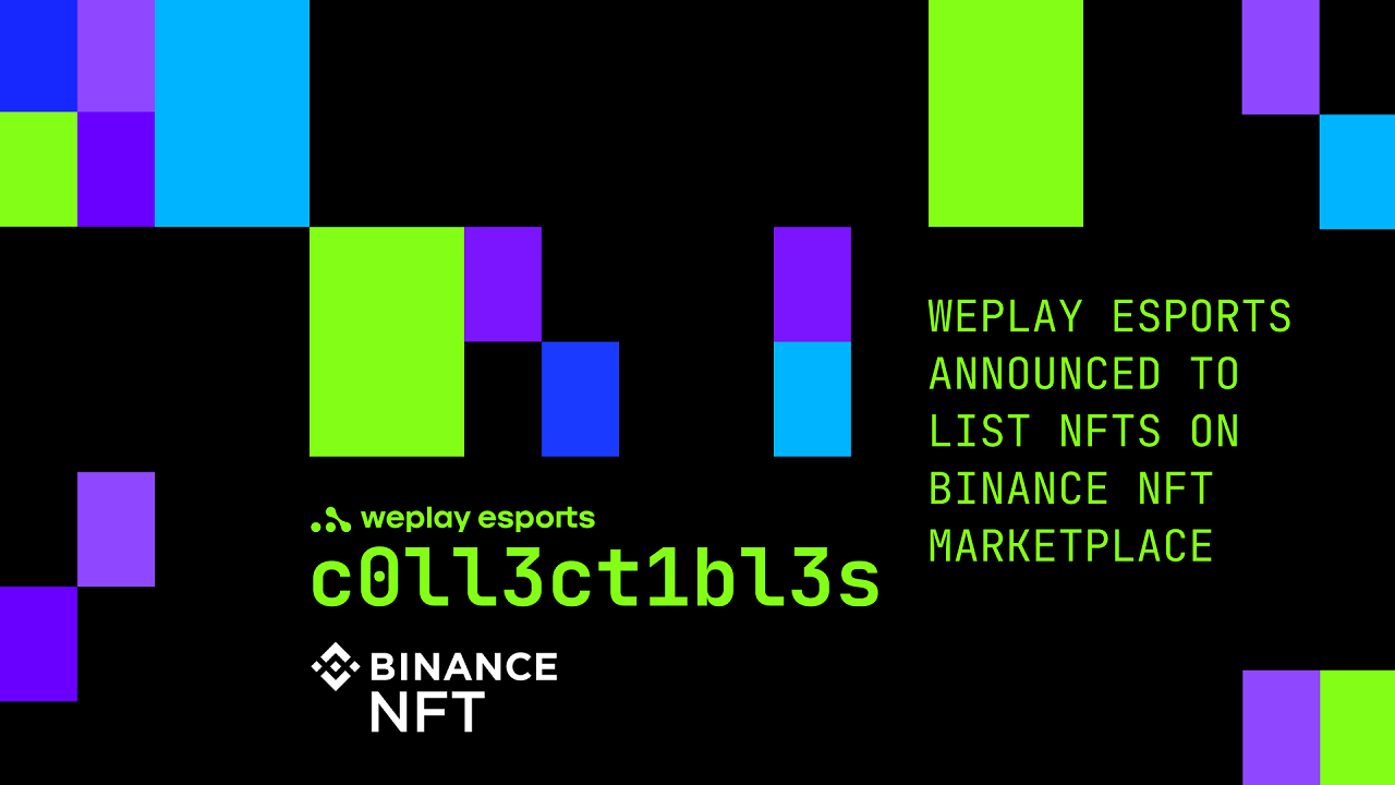 WePlay Esports announced to list NFTs on Binance NFT Marketplace