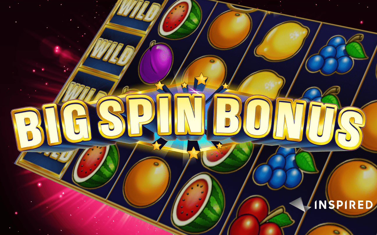 INSPIRED LAUNCHES BIG SPIN BONUS, A CLASSIC FRUIT-THEMED ONLINE & MOBILE SLOT GAME