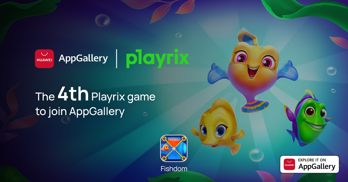 Dive Deep into Fishdom as AppGallery Celebrates its Fourth Playrix Launch