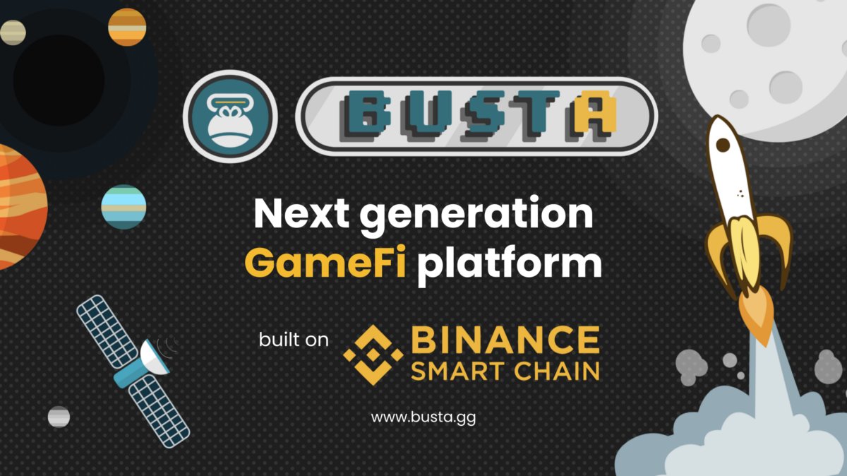 BUSTA Launches the First of Its Kind GameFi Platform on Binance Smart Chain