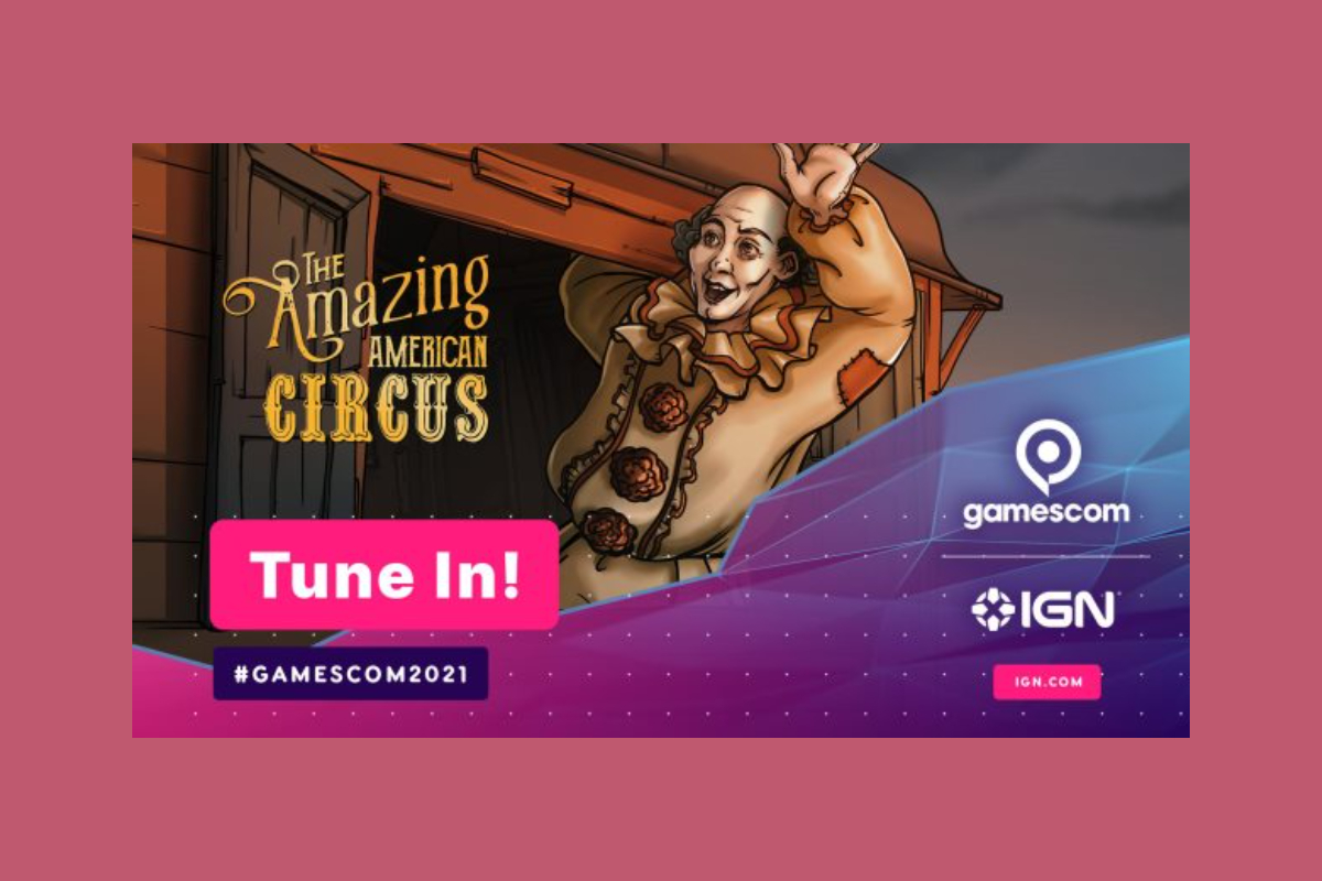 Klabater x IGN - Roll Up! Roll Up! Come and See The Amazing American Circus at Gamescom 2021!