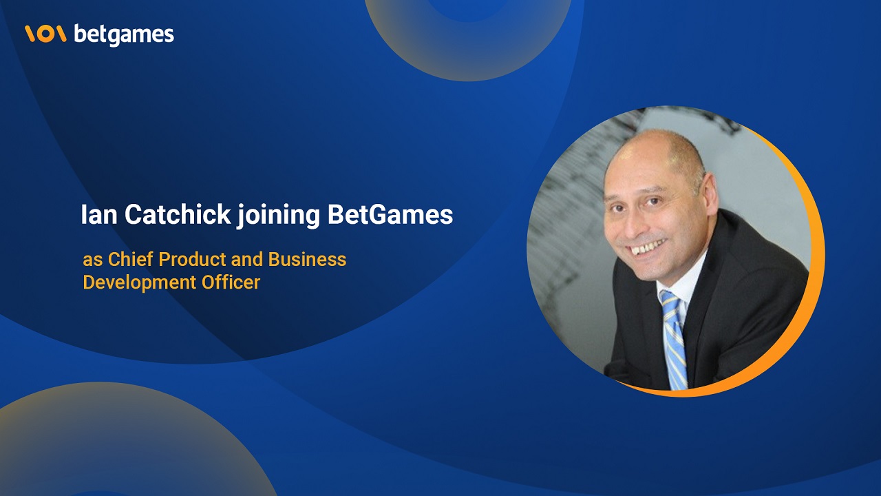 BetGames appoints Ian Catchick as Chief Product and Business Development Officer