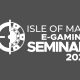 Live e-gaming seminar in the Isle of Man