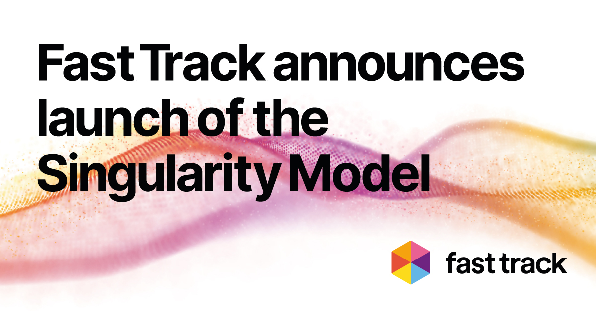 Fast Track announces launch of the Singularity Model