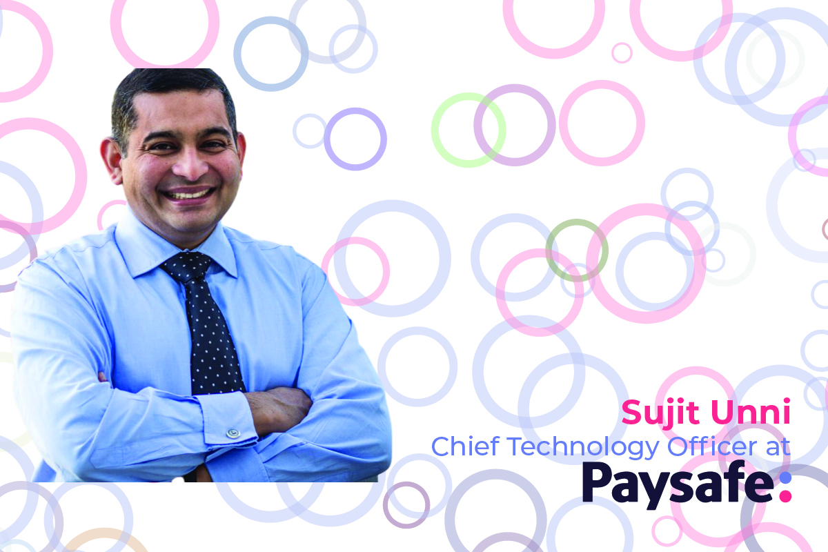 Exclusive Q&A with Sujit Unni, Chief Technology Officer at Paysafe