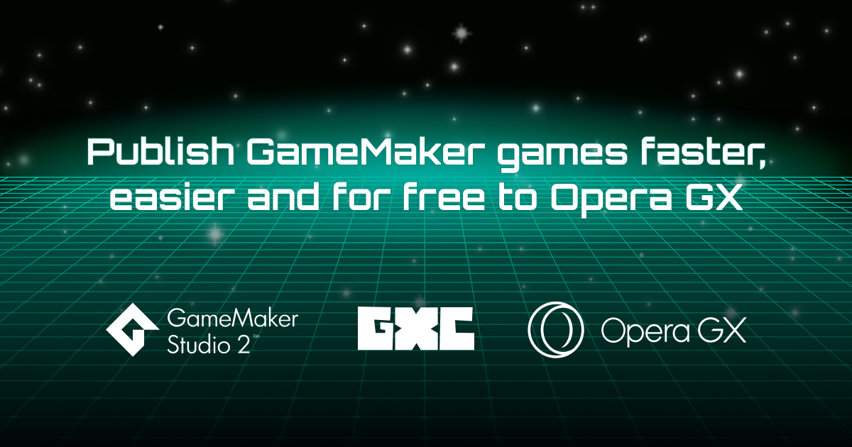 Opera opens up for faster, easier and free publishing of new games from GameMaker Studio to Opera GX users