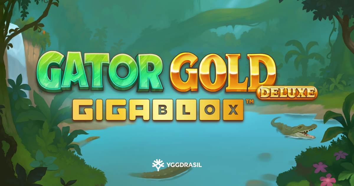 Yggdrasil upgrades fan favourite in Gator Gold Deluxe Gigablox™