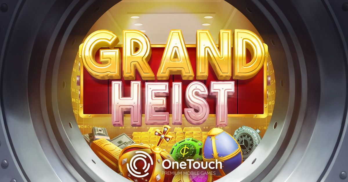 OneTouch opens the vault to huge wins with Grand Heist