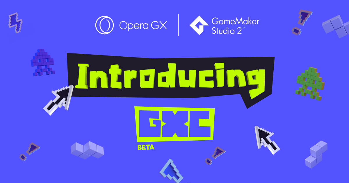 Opera GX and GameMaker go live with GXC, a new game platform to make creating, sharing, monetizing and playing new games as quick and easy as posting on social media