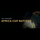 NEW TOURNAMENT: AFRICA CUP NATIONS