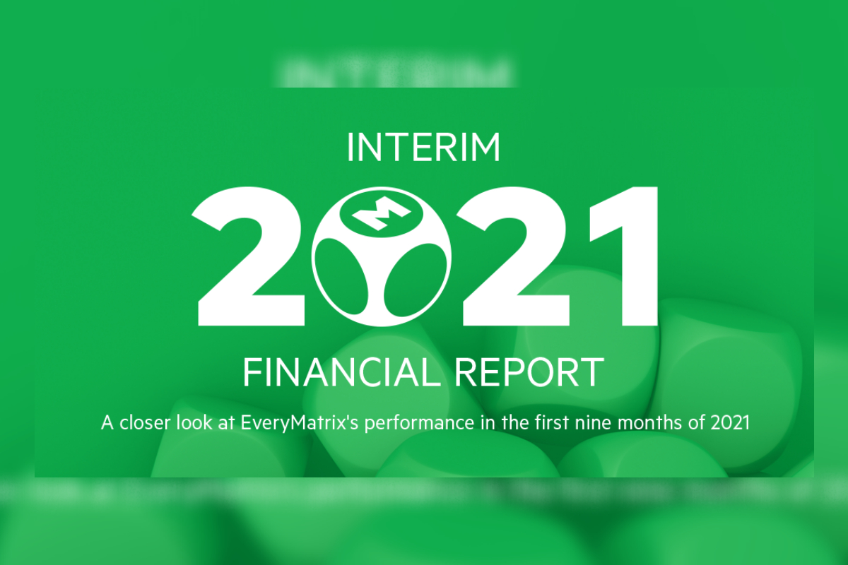 EveryMatrix releases Interim 2021 Financial Report