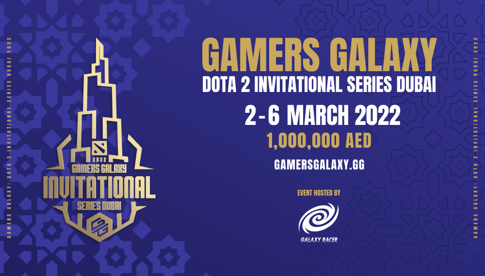 Galaxy Racer announces MENA's largest Dota 2 tournament, the GAMERS GALAXY: Dota 2 Invitational Series Dubai 2022