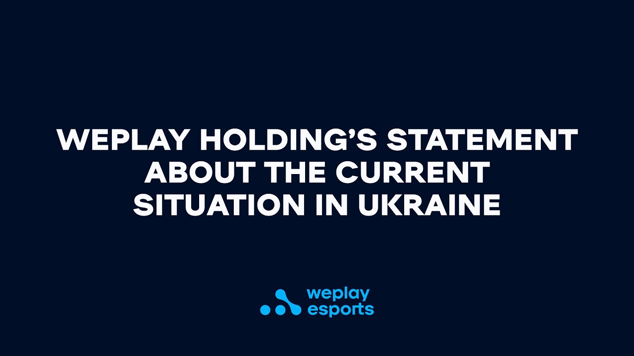Current Situation in Ukraine: WePlay Holding’s Statement