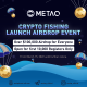 METAQ’S CRYPTO FISHING LAUNCH EVENT WITH OVER $100,000 AIRDROP GIVEAWAY