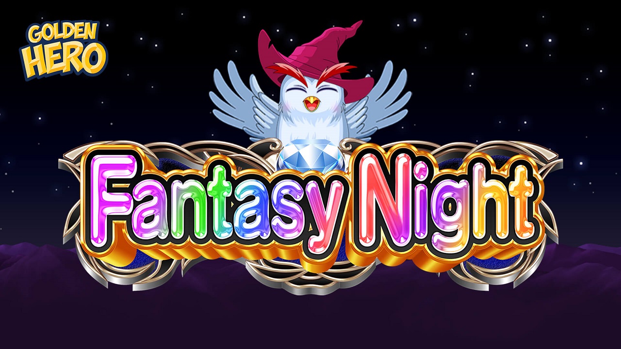 Experience a Fantasy Night filled with Golden Hero and Racjin!