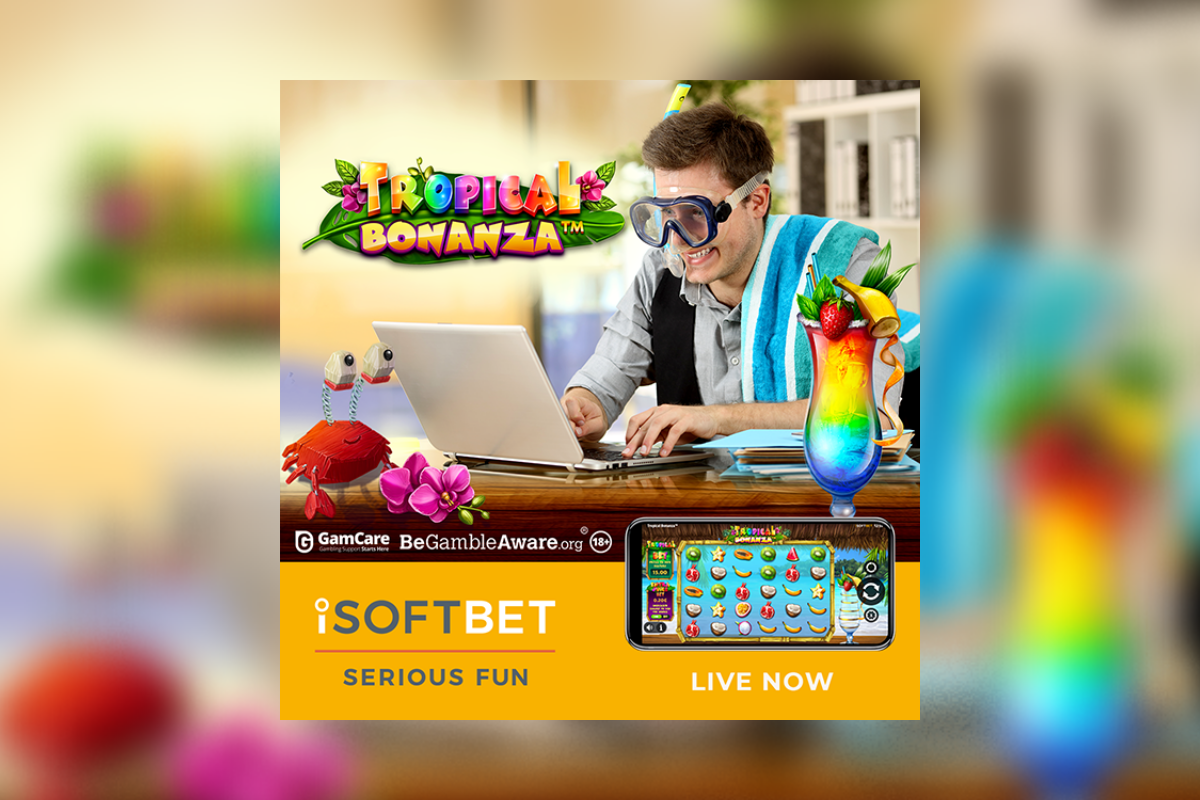 iSoftBet gives players a taste of paradise in Tropical Bonanza™