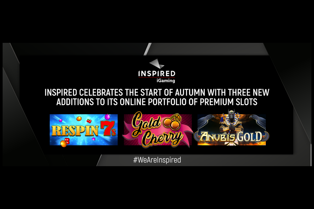 INSPIRED CELEBRATES THE START OF AUTUMN WITH THREE NEW ADDITIONS TO ITS ONLINE PORTFOLIO OF PREMIUM SLOTS