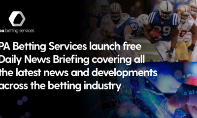 PA Betting Services launches free Daily News Briefing covering all the latest news and developments across the betting industry