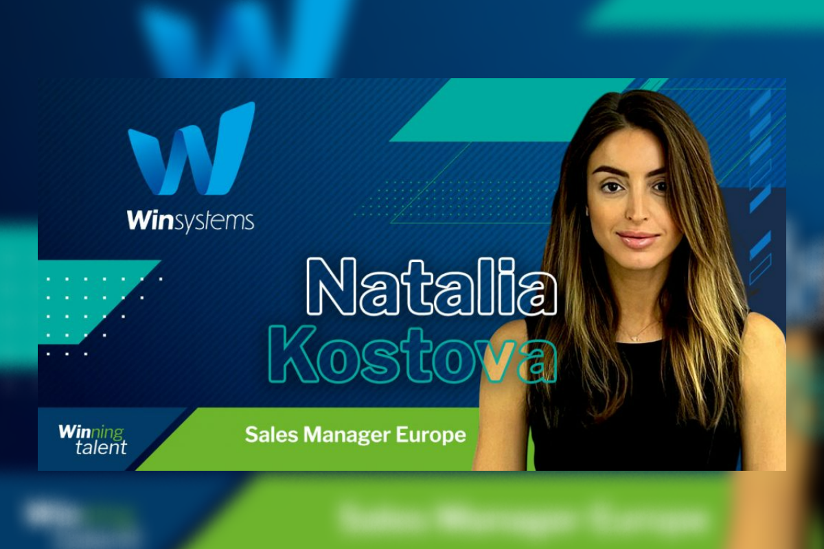 NATALIA KOSTOVA JOINS WIN SYSTEMS TO ACCELERATE EXPANSION ACROSS EUROPE