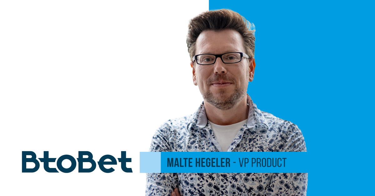 BTOBET TAPS MALTE HEGELER TO LEAD AS VP OF PRODUCT