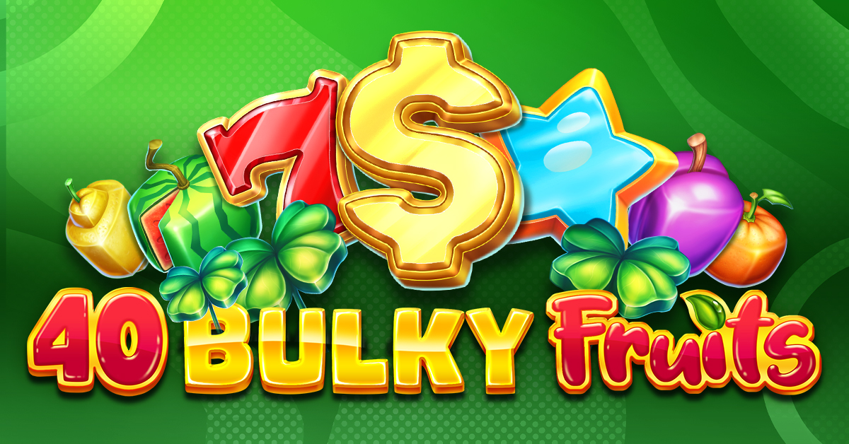 A mixture of juicy wins in Amusnet’s newest video slot, 40 Bulky Fruits