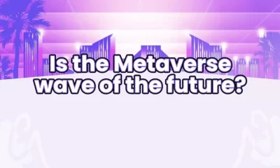 Is the Metaverse wave of the future?
