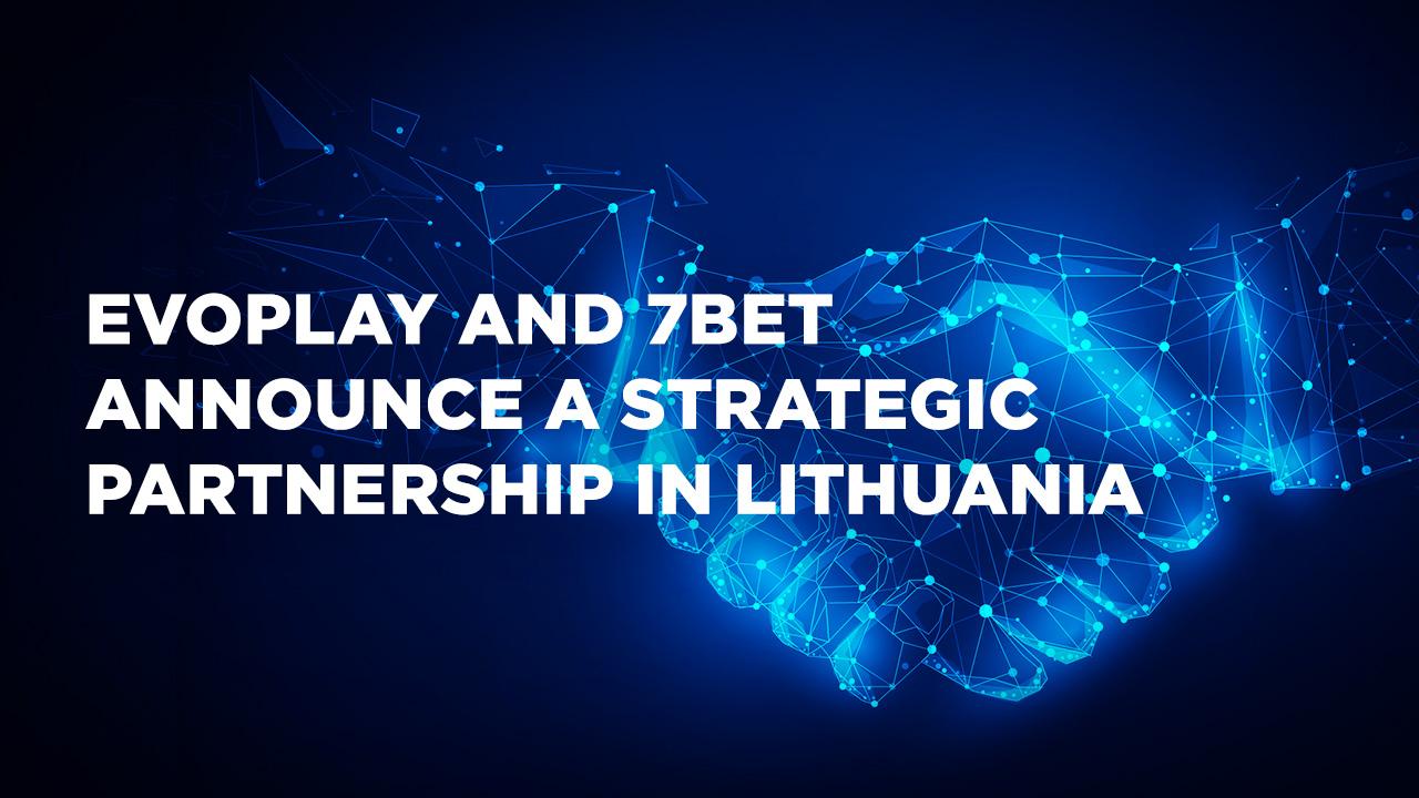 Evoplay Bolsters Lithuanian Foothold with 7bet signing