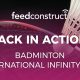 FeedConstruct and Badminton International Infinity Cup: Back in Action with a New and Improved Collaboration!