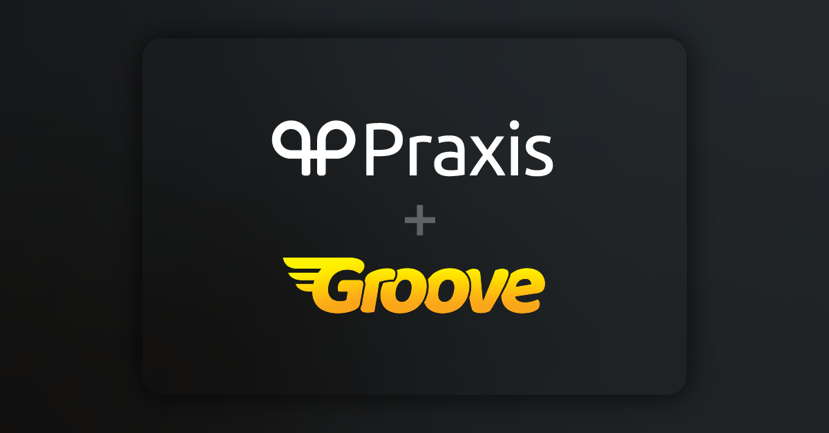 Groove announces new global payment flexibility through Praxis