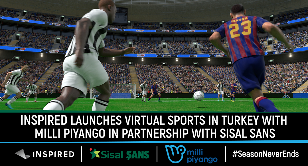 INSPIRED LAUNCHES VIRTUAL SPORTS ONLINE IN TURKEY WITH MILLI PIYANGO IN PARTNERSHIP WITH SISAL SANS