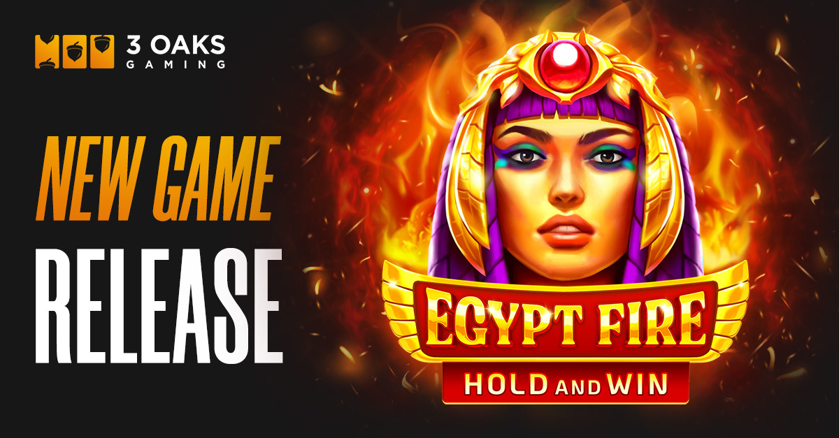 Unique Bonus game takes centre stage in 3 Oaks Gaming’s Egypt Fire: Hold and Win