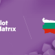 SlotMatrix secures Bulgaria RGS content certification